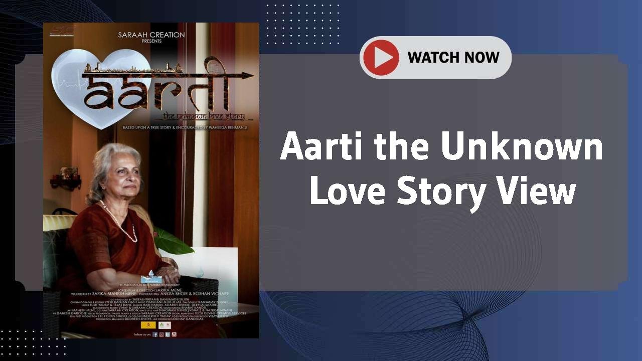 Aarti the Unknown Love Story