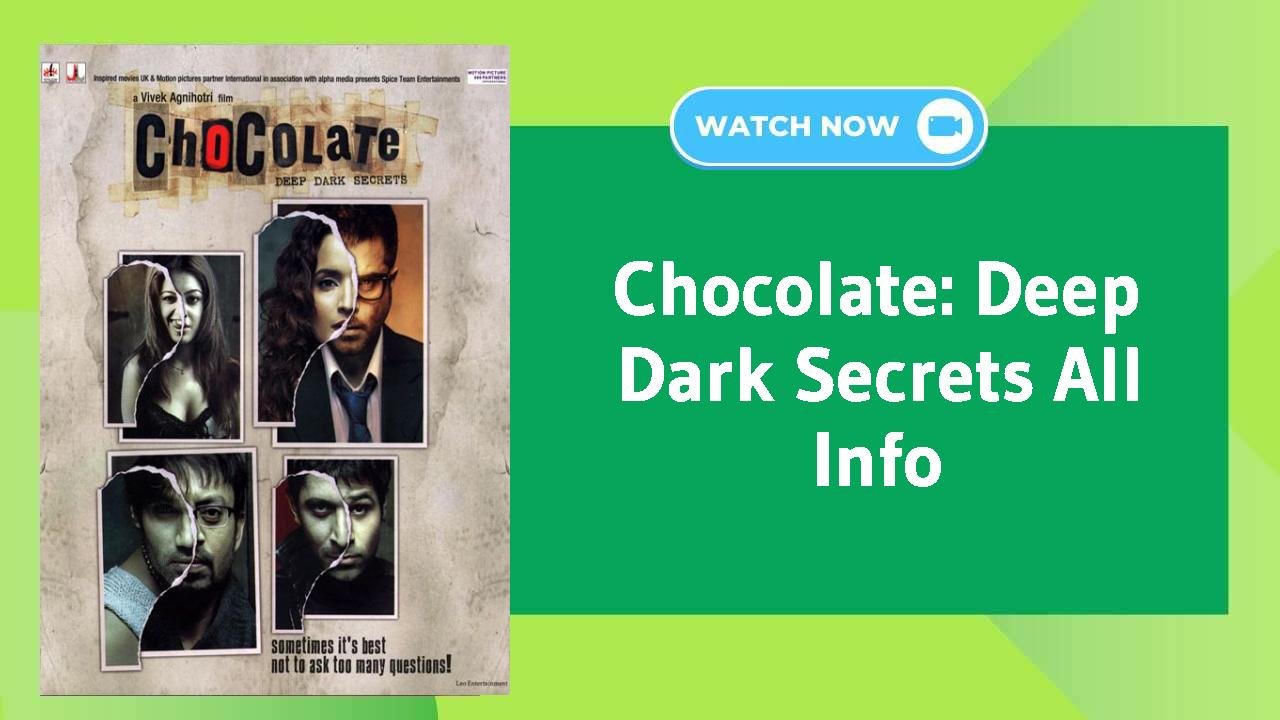 Chocolate: Deep Dark Secrets