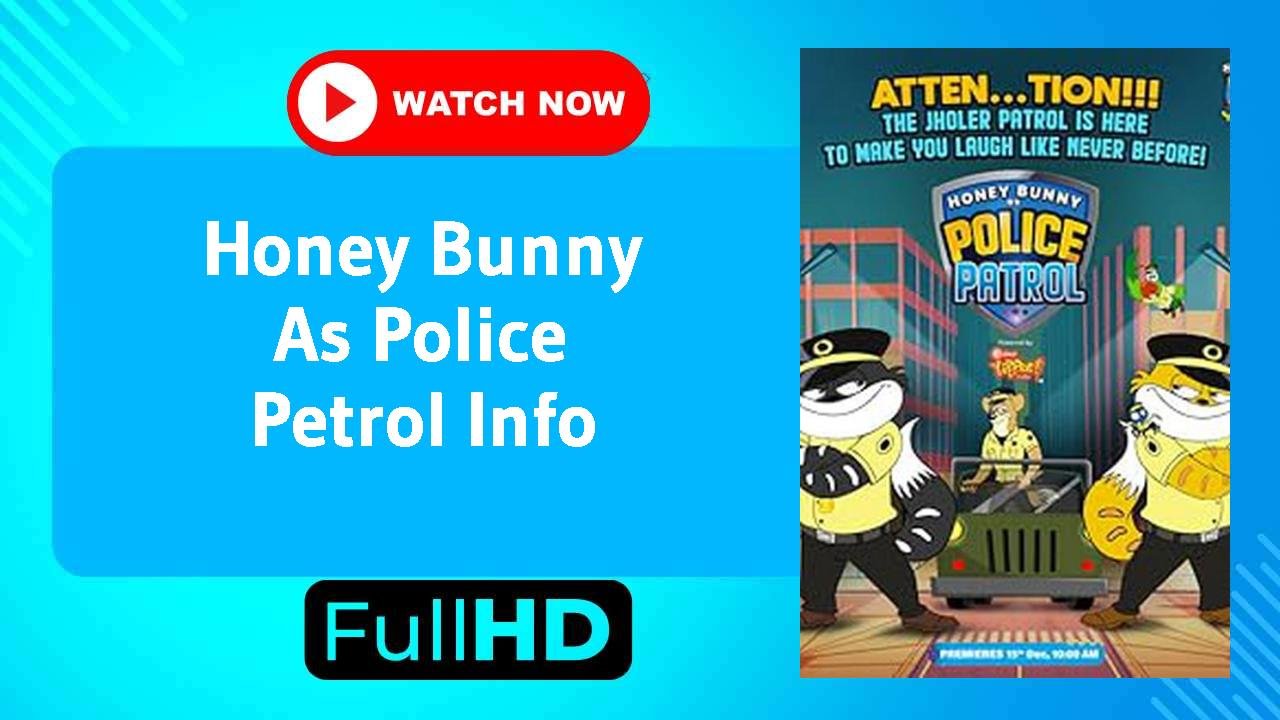 Honey Bunny As Police Petrol